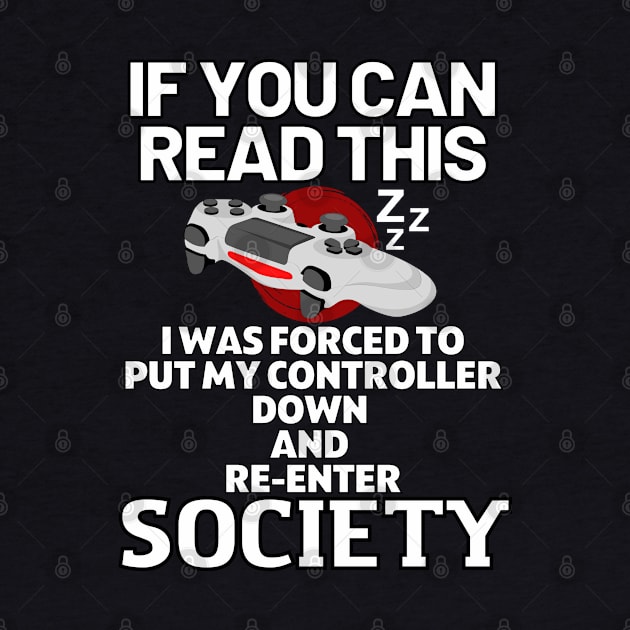 If you can read this i was forced to put my controller down and re - enter society - gamer by holy mouse